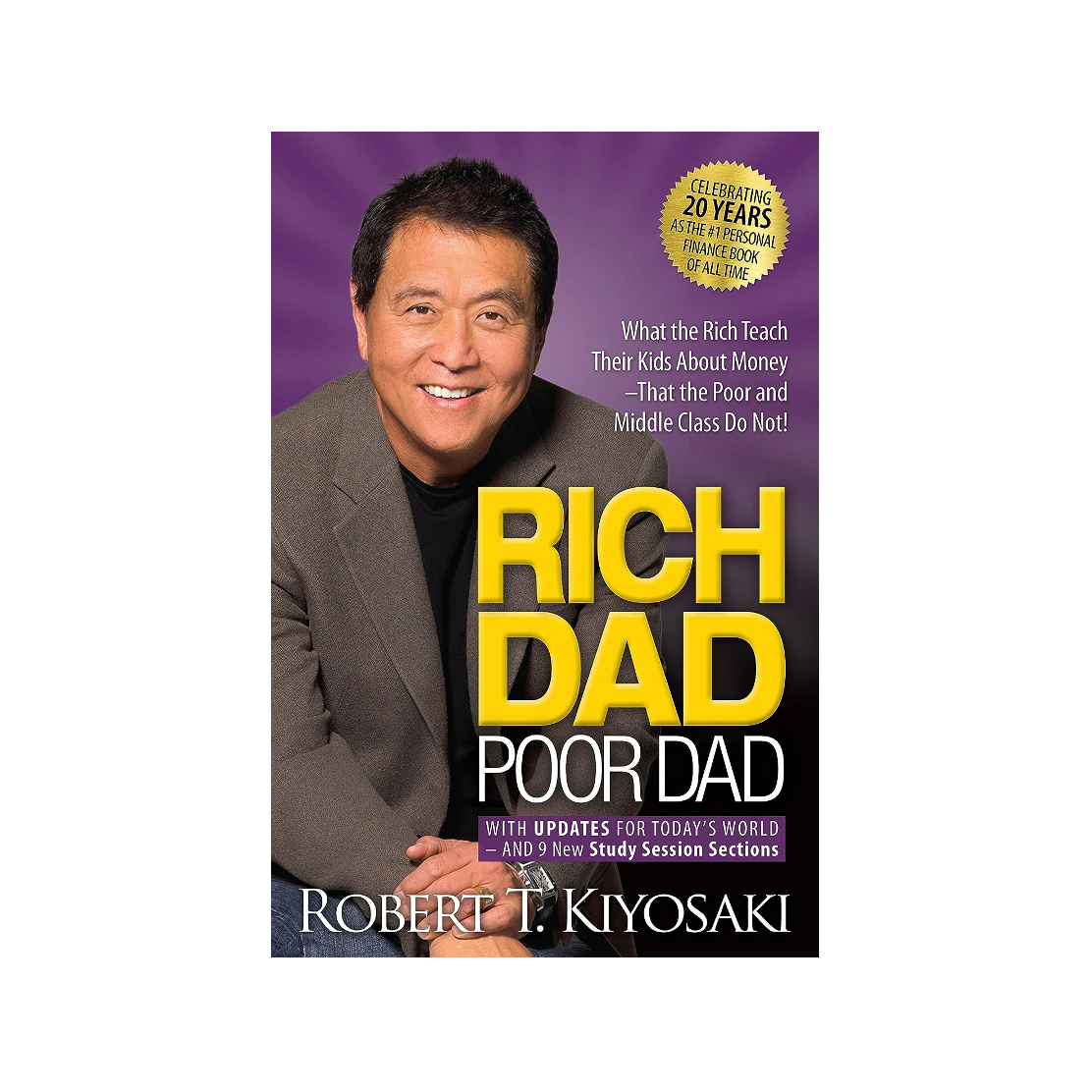 Rich Dad Poor Dad: What the Rich Teach Their Kids About Money - That the Poor and Middle Class Do Not! | Robert T. Kiyosaki